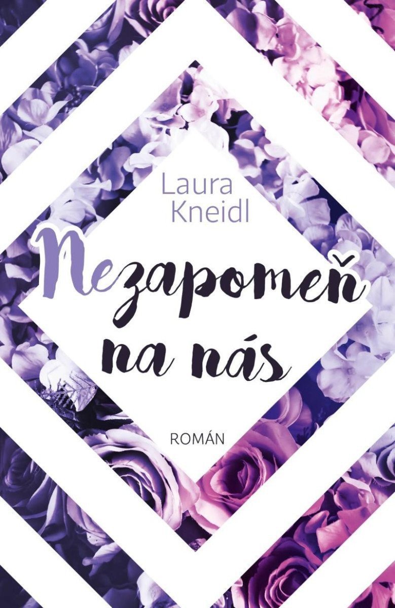 Nezapomeň na nás – Kneidl Laura