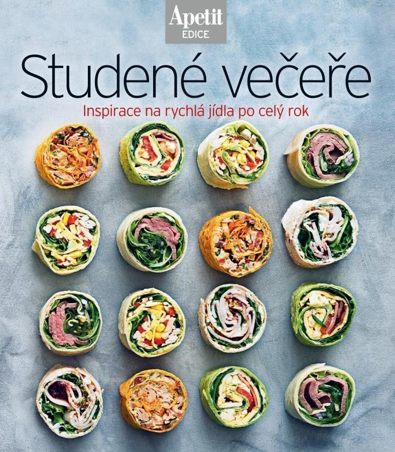 Studené večeře - Inspirace na rychlá jídla po celý rok Edice Apetit