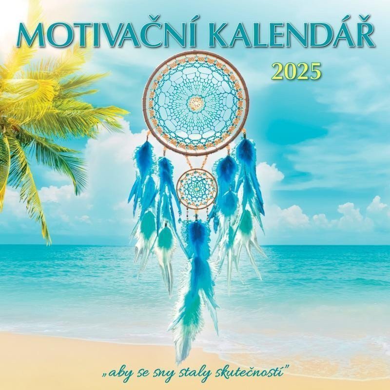 Kalendář 2025 Motivační nástěnný 30 x 30 cm