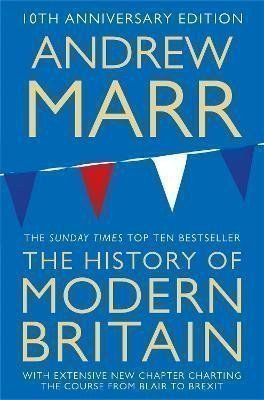 A History of Modern Britain – Marr Andrew (2017)
