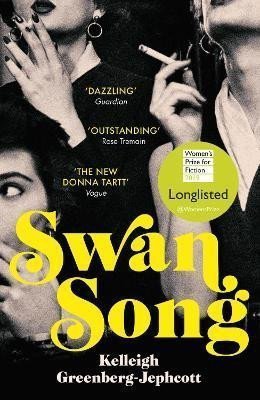 Swan Song Longlisted for the Womens Prize for Fiction 2019 – Greenberg-Jephcott Kelleigh