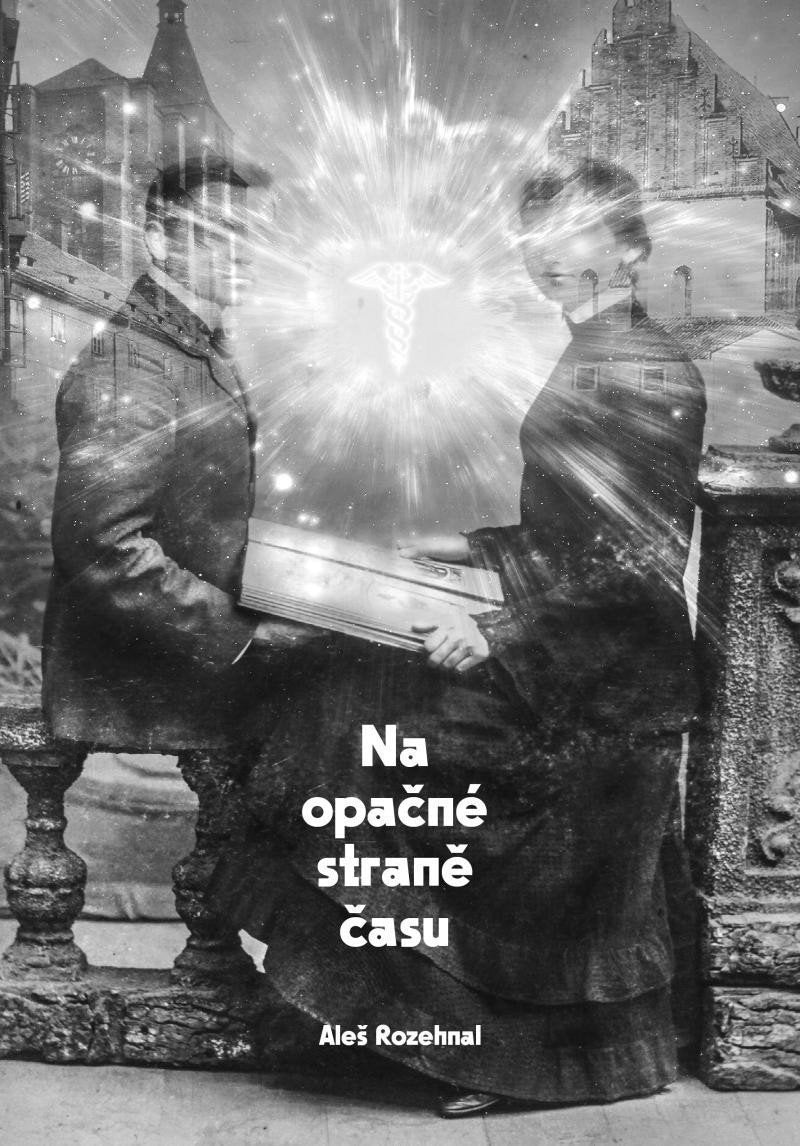 Na opačné straně času – Rozehnal Aleš