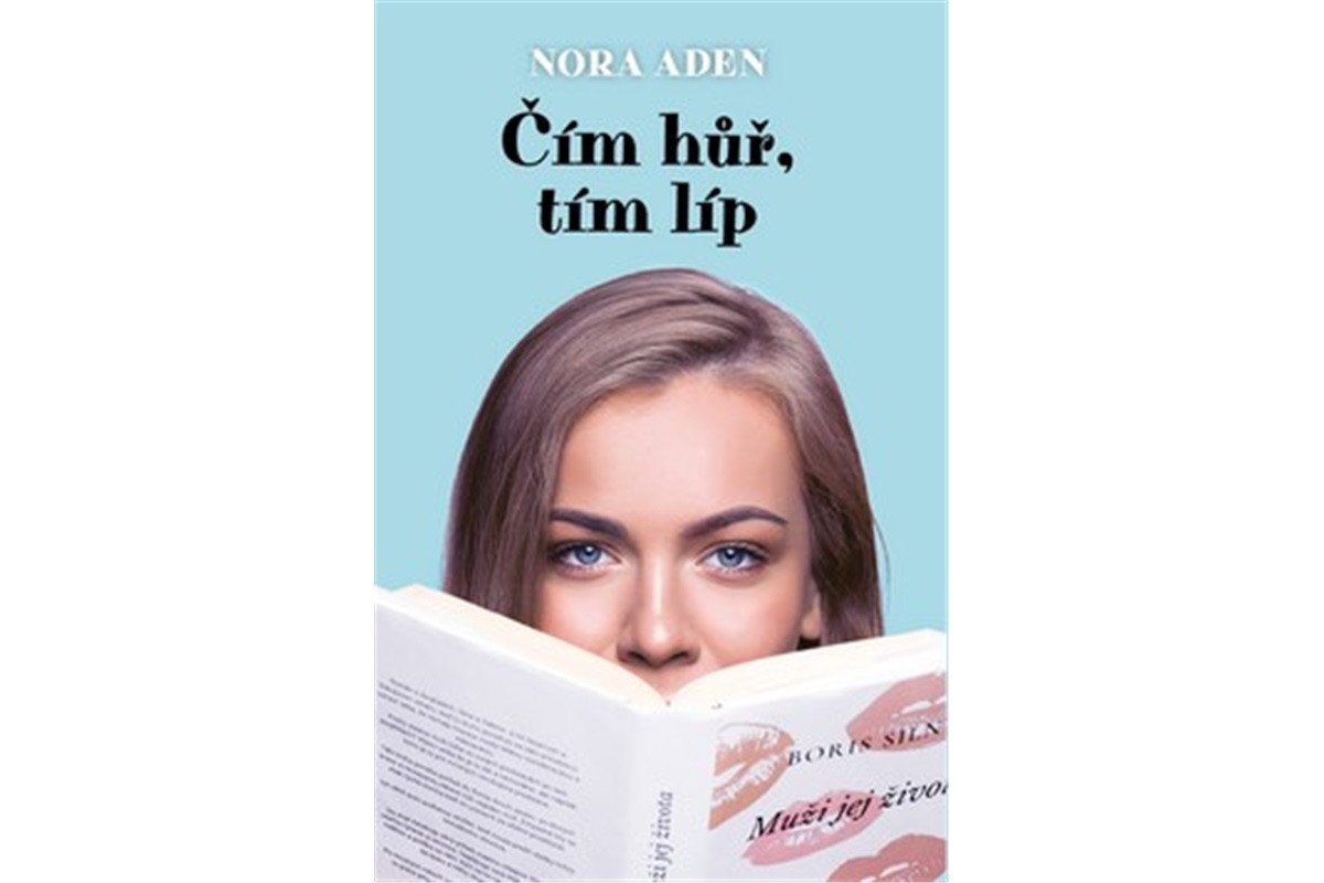 Čím hůř tím líp – Aden Nora