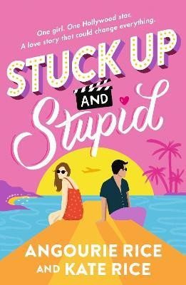 Stuck Up and Stupid – Rice Angourie