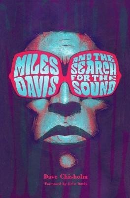Miles Davis and the Search for the Sound – Chisholm Dave (2024)