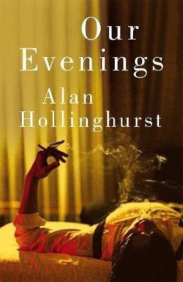 Our Evenings – Hollinghurst Alan (2024)