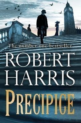 Precipice The thrilling new novel from the no1 bestseller Robert Harris – Harris Robert