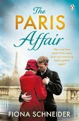 The Paris Affair A breath-taking historical romance perfect for fans of Lucinda Riley – Schneider Fiona