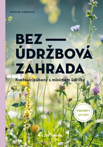 Bezúdržbová zahrada - Kvetoucí záhony s minimem údržby – Kernová Simone