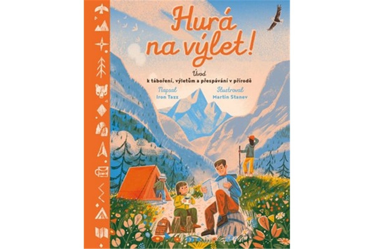 Hurá na výlet - Úvod k táboření výletům a přespávání v přírodě – Tazz Iron