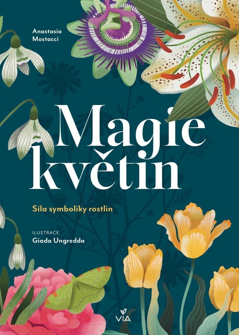 Magie květin - Síla symboliky rostlin – Mostacci Anastasia