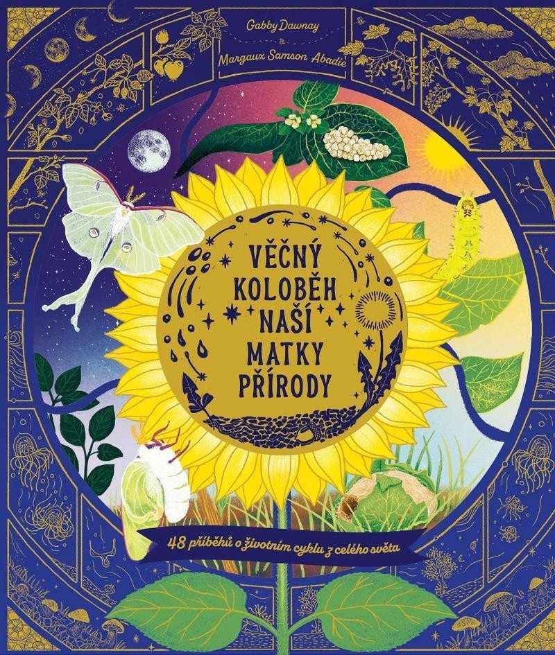 Věčný koloběh naší matky přírody - 48 příběhů o životním cyklu z celého světa – Dawnay Gabby