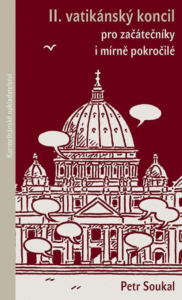 II vatikánský koncil pro začátečníky i mírně pokročilé – Soukal Petr