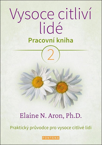 Vysoce citliví lidé - Pracovní kniha 2 – Aron Elaine N