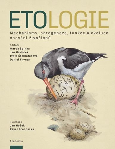 Etologie - Mechanismy ontogeneze funkce a evoluce chování živočichů – Špinka Marek