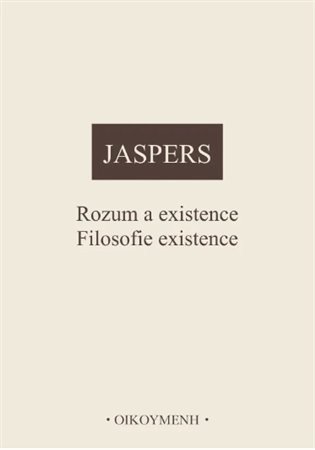 Rozum a existence / Filosofie existence – Jaspers Karl (2024)