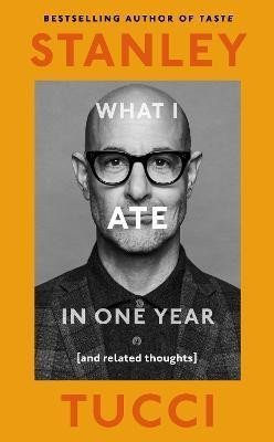 What I Ate in One Year: (and related thoughts) – Tucci Stanley (2024)
