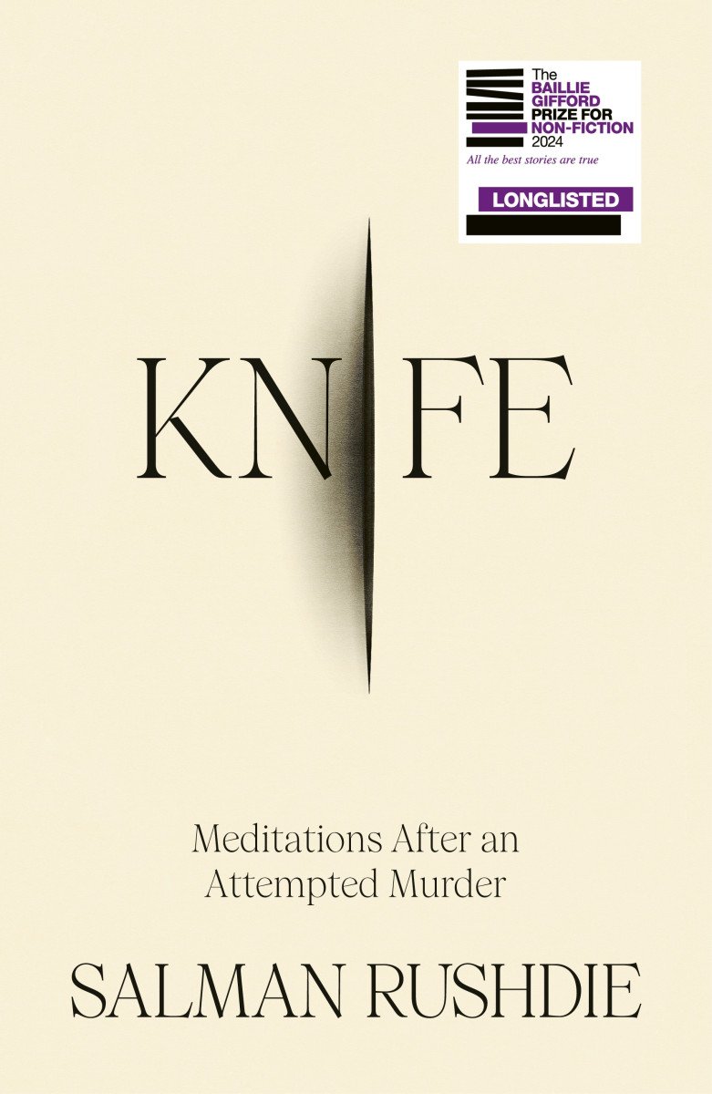 Knife Meditations After an Attempted Murder – Rushdie Salman