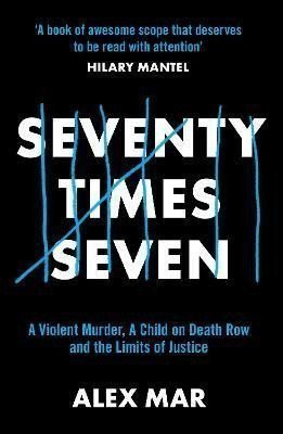 Seventy Times Seven A True Story of Murder and Mercy – Mar Alex