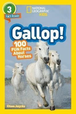 National Geographic Kids Readers Gallop 100 Fun Facts About Horses Readers – National Geographic Kids