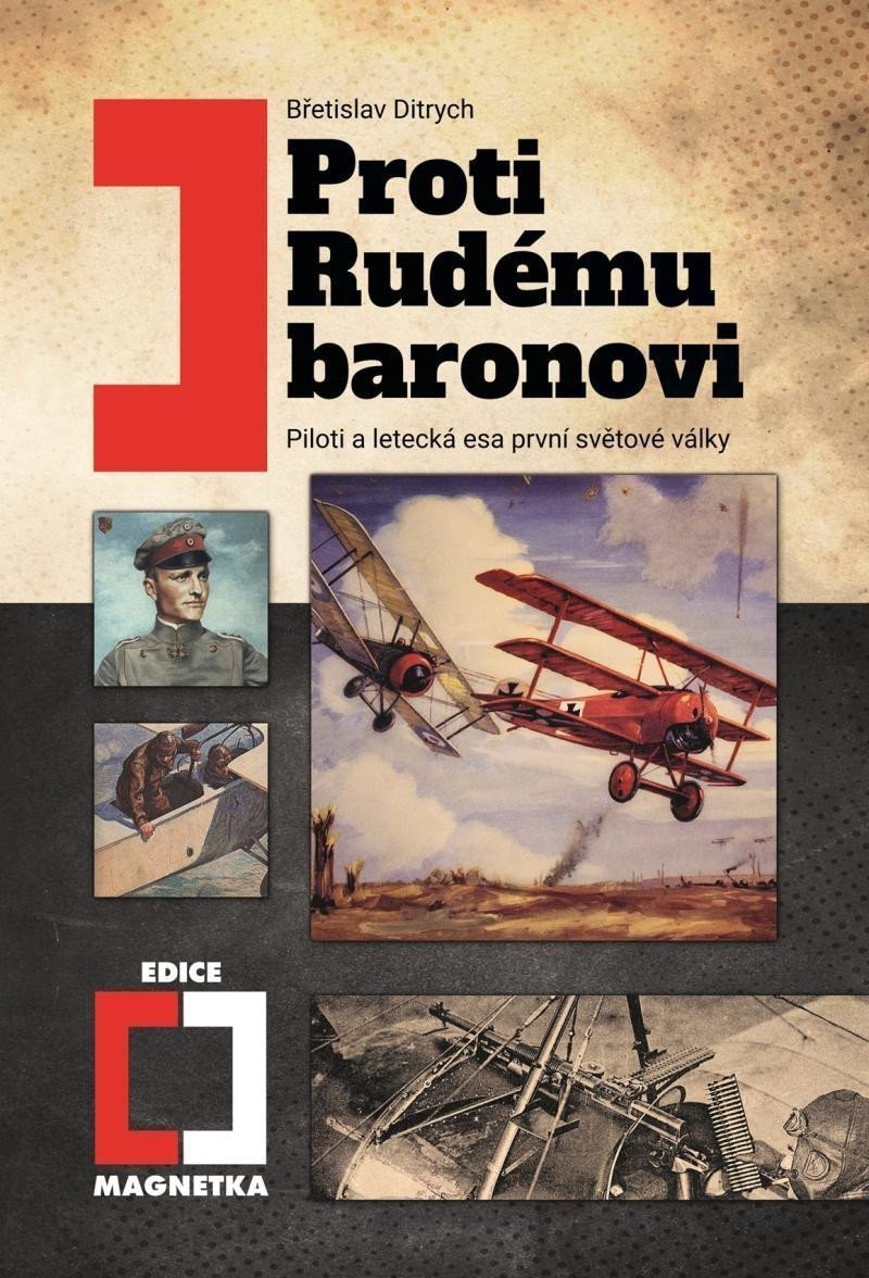 Proti Rudému baronovi - Piloti a letecká esa 1 světové války – Ditrych Břetislav