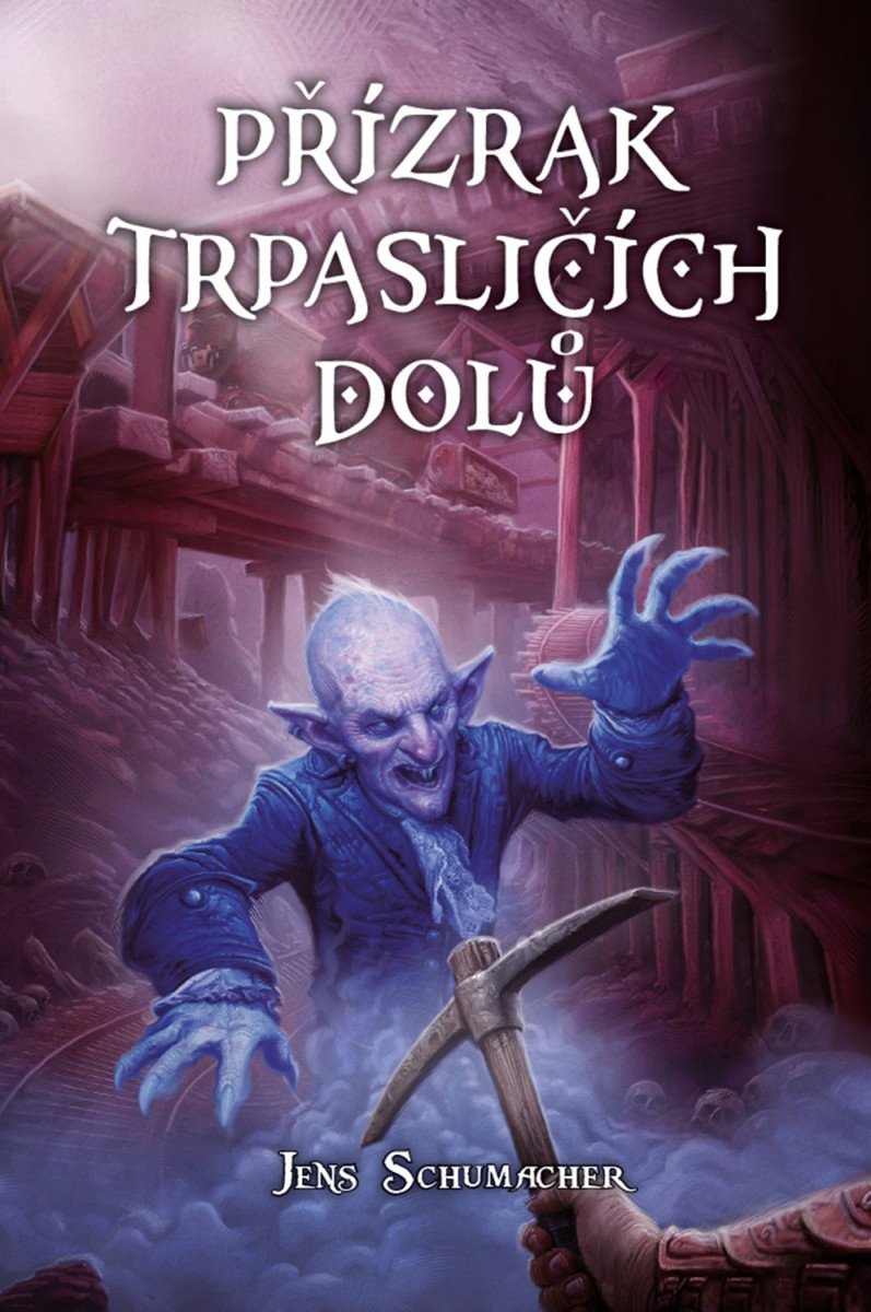 Přízrak trpasličích dolů gamebook – Schumacher Jens