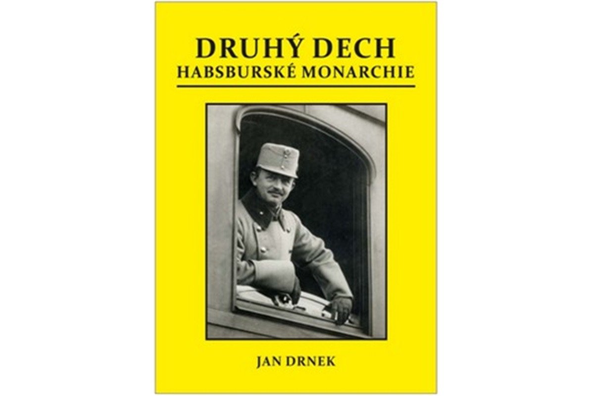Druhý dech habsburské monarchie – Drnek Jan