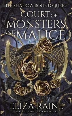 Court of Monsters and Malice The Shadow Bound Queen 3 – Raine Eliza