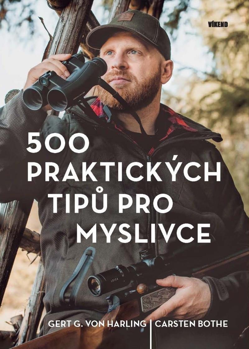 500 praktických tipů pro myslivce – von Harling Gert G