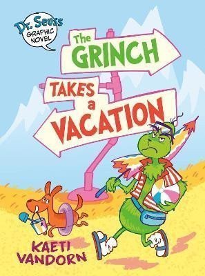Dr Seuss Graphic Novel The Grinch Takes a Vacation A Grinch Story – Vandorn Kaeti