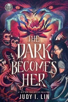 Rick Riordan Presents The Dark Becomes Her - International edition – Lin Judy I