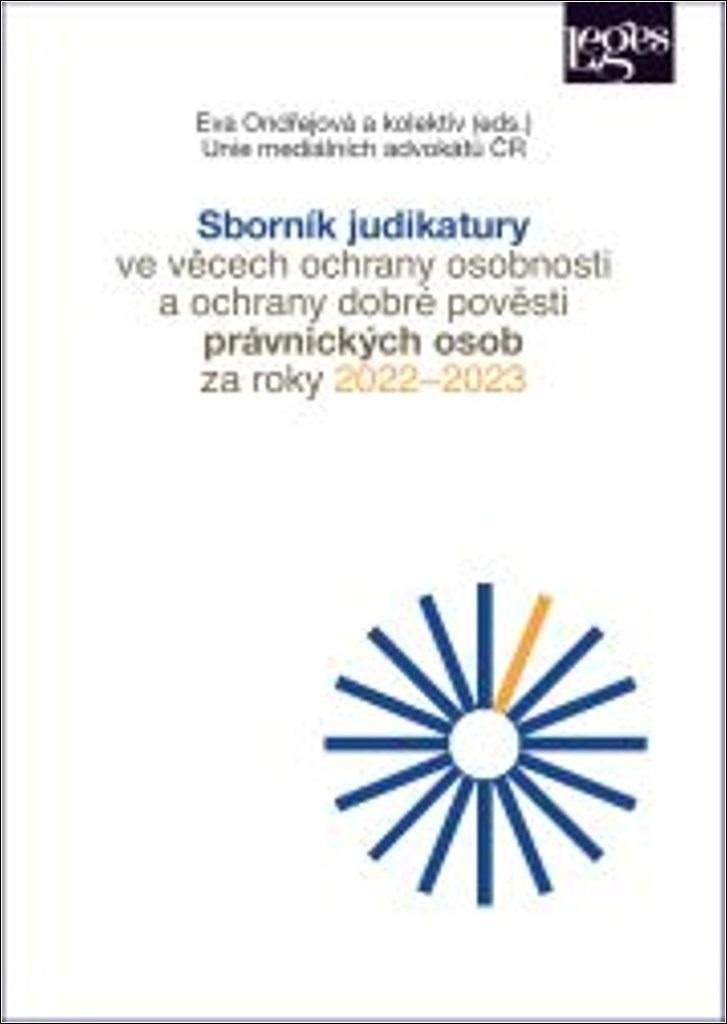 Sborník judikatury ve věcech ochrany osobnosti a ochrany dobré pověsti za roky 2022–2023 – Ondřejová Eva