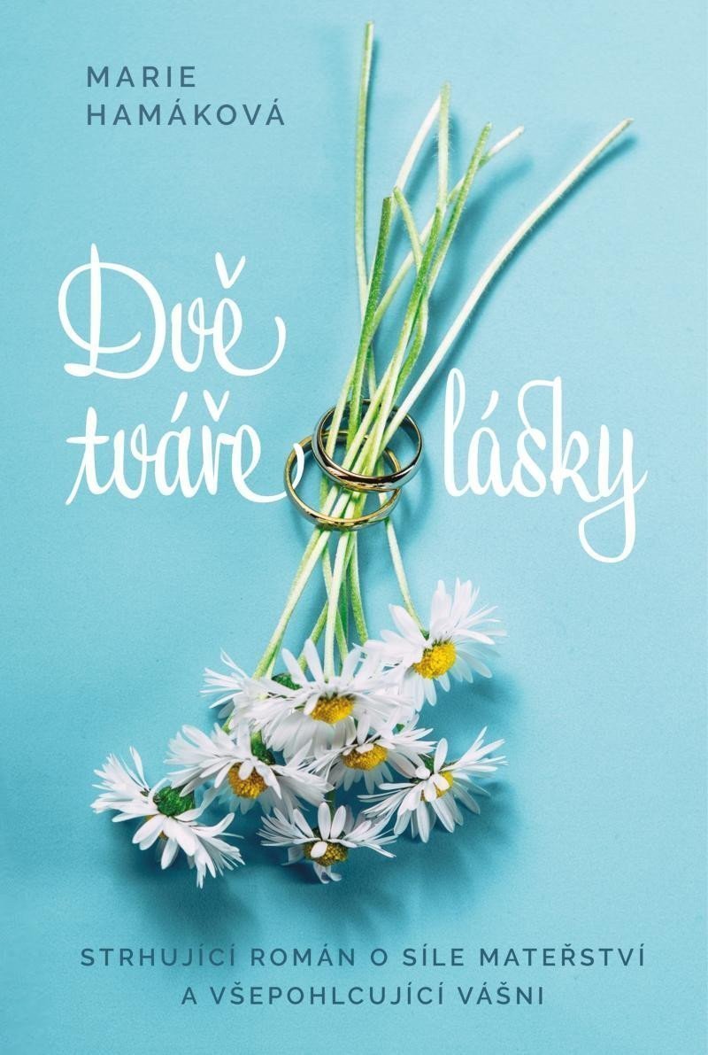 Dvě tváře lásky – Hamáková Marie