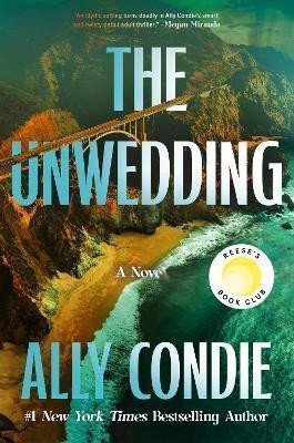 The Unwedding The addictive new destination thriller  fast paced unputdownable and unsettling – Condieová Ally