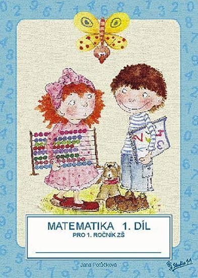 Matematika pro 1 ročník základní školy 1 díl – Potůčková Jana