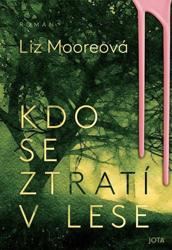 Kdo se ztratí v lese – Moore Liz