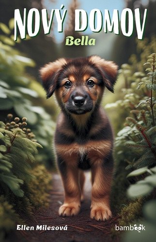Nový domov - Bella – Milesová Ellen