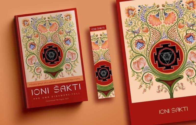 Jóni Šakti - Průvodkyně ženy k síle a svobodě prostřednictvím jógy a tantry – Dinsmore-Tuli Uma