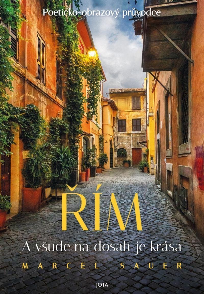 Řím - A všude na dosah je krása – Sauer Marcel