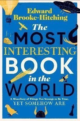 The Most Interesting Book in the World – Brooke-Hitching Edward