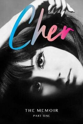 Cher The Memoir Part One – Cher