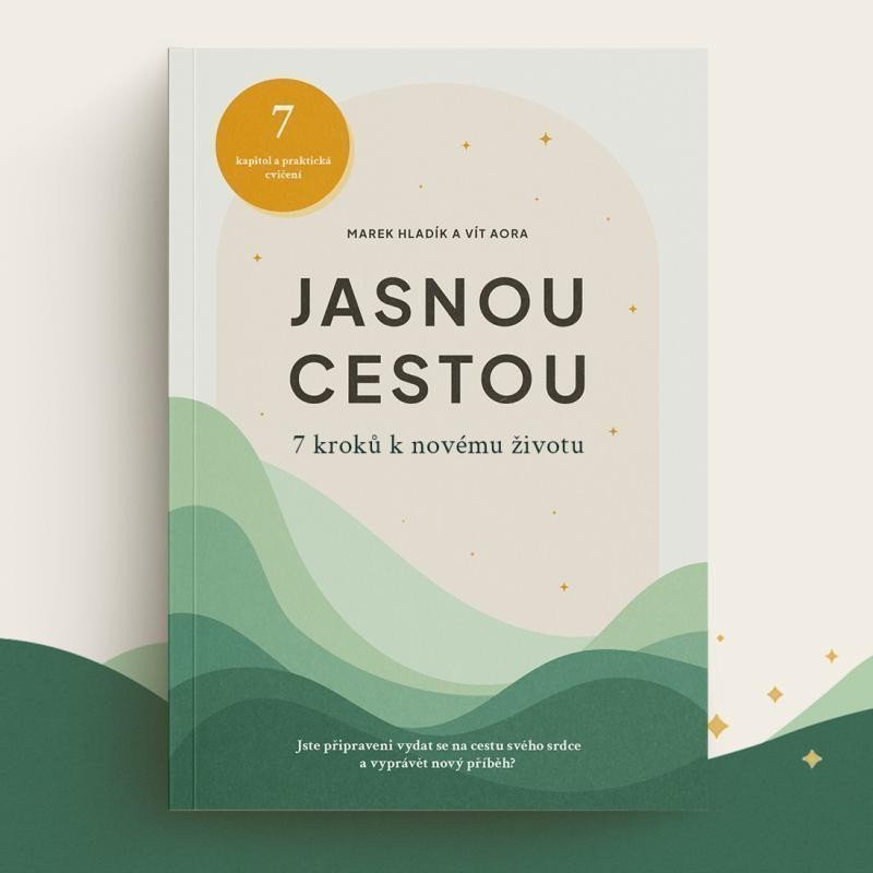 Jasnou cestou - 7 kroků k novému životu – Aora Vít