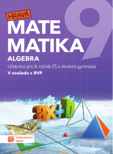 Hravá matematika 9 - učebnice 1 díl algebra