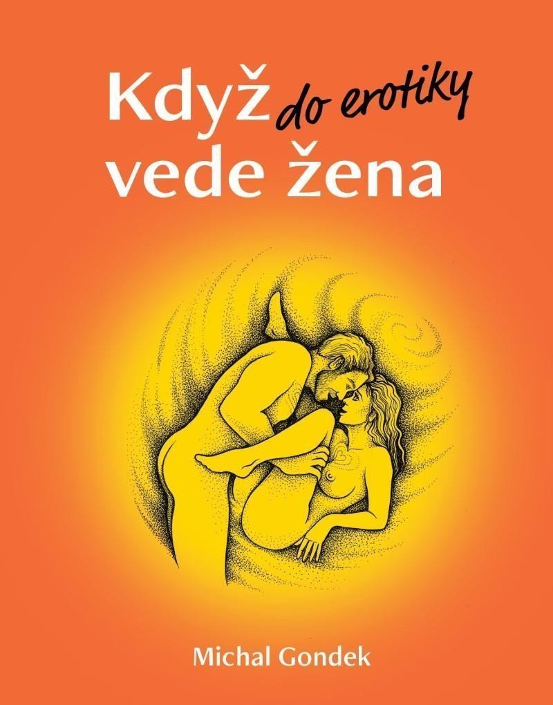 Když do erotiky vede žena – Gondek Michal