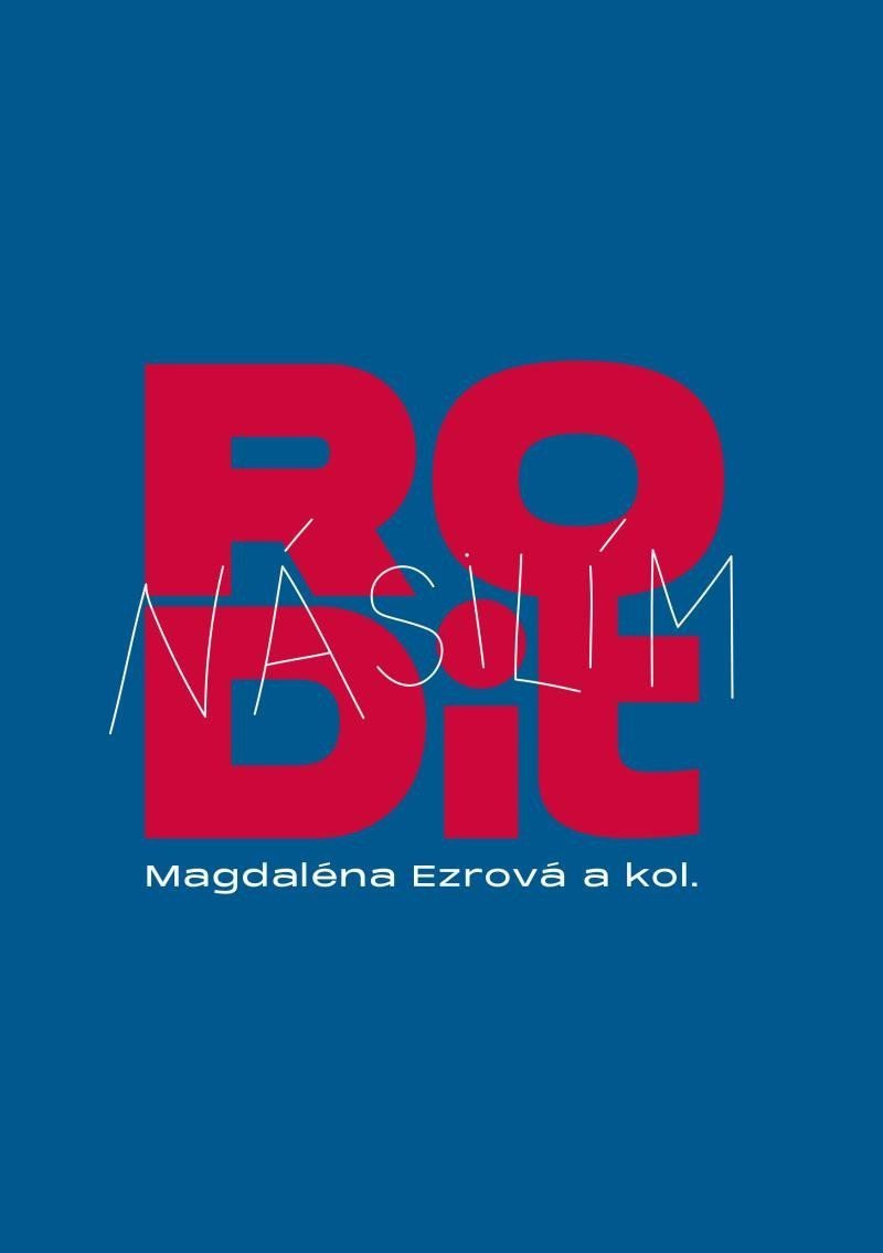 Rodit násilím – Ezrová Magdaléna