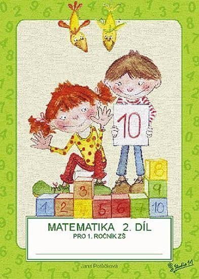 Matematika pro 1 ročník ZŠ 2 díl – Potůčková Jana