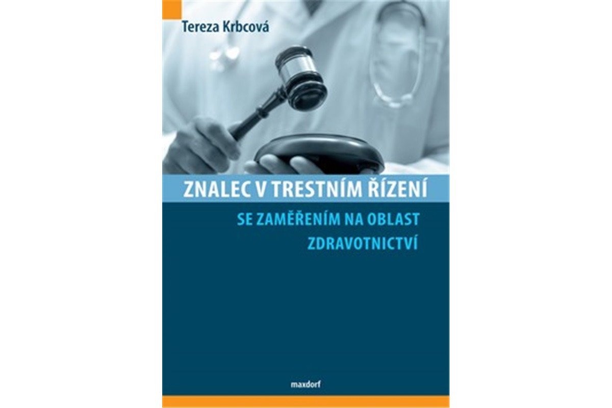 Znalec v trestním řízení se zaměřením na oblast zdravotnictví – Krbcová Tereza