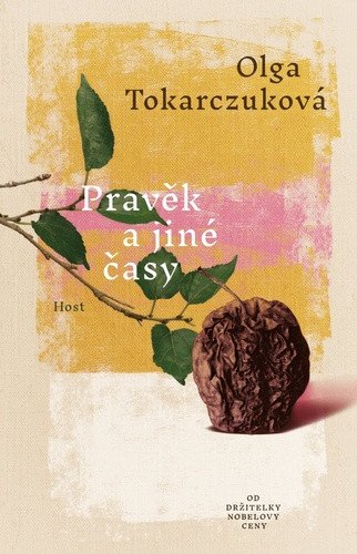 Pravěk a jiné časy – Tokarczuková Olga (2024)