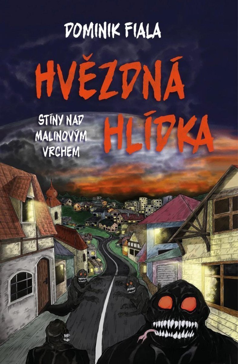 Stíny nad Malinovým vrchem 1 - Hvězdná hlídka – Fiala Dominik