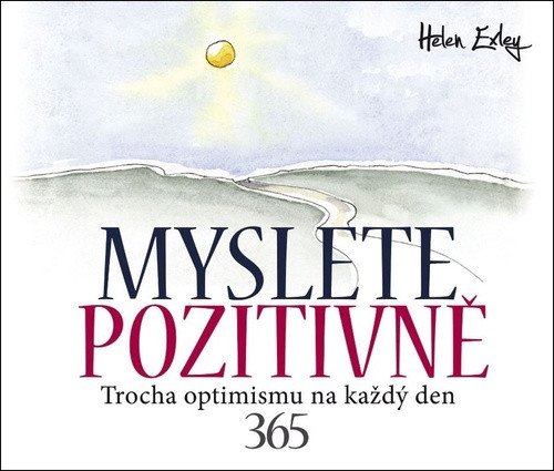 Myslete pozitivně - 365 Trocha optimismu na každý den – Exleyová Helen